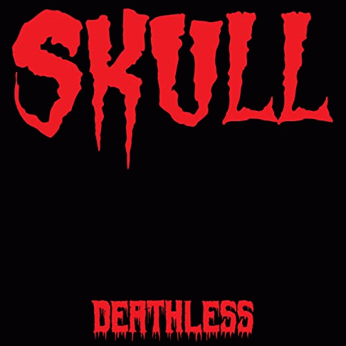 Skull (NZ) : Deathless (Single)